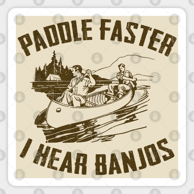 Paddle Faster I hear Banjos Magnet by Alema Art